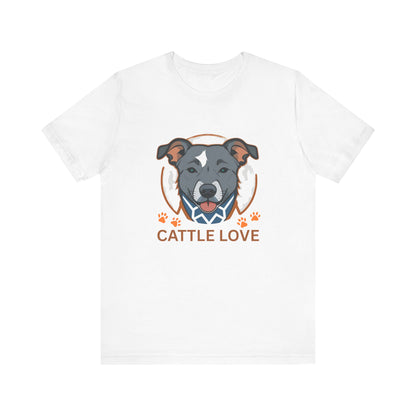Cattle Love Unisex T-Shirt | Animal Lover & Dog Owner Gift
