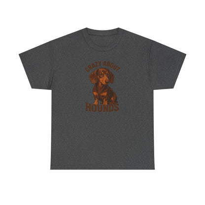 Crazy About Hounds Unisex Tee | Dog Lover Gift & Pet Owner Shirt