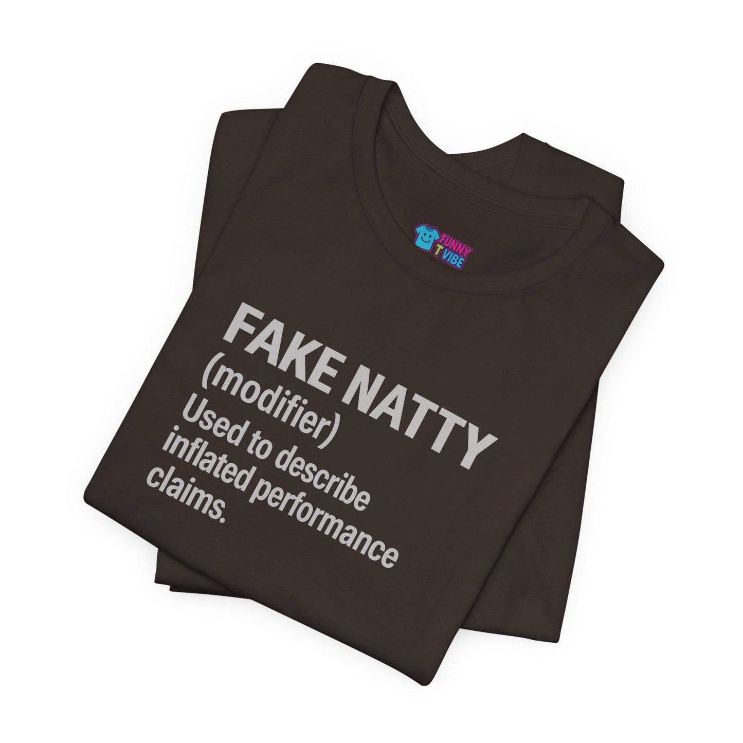 Fake Natty Shirt Gym Humor T-Shirt