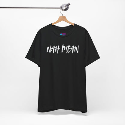 Nah Mean Graphic Tee — Black Casual Script T-Shirt (Front & Back Text)