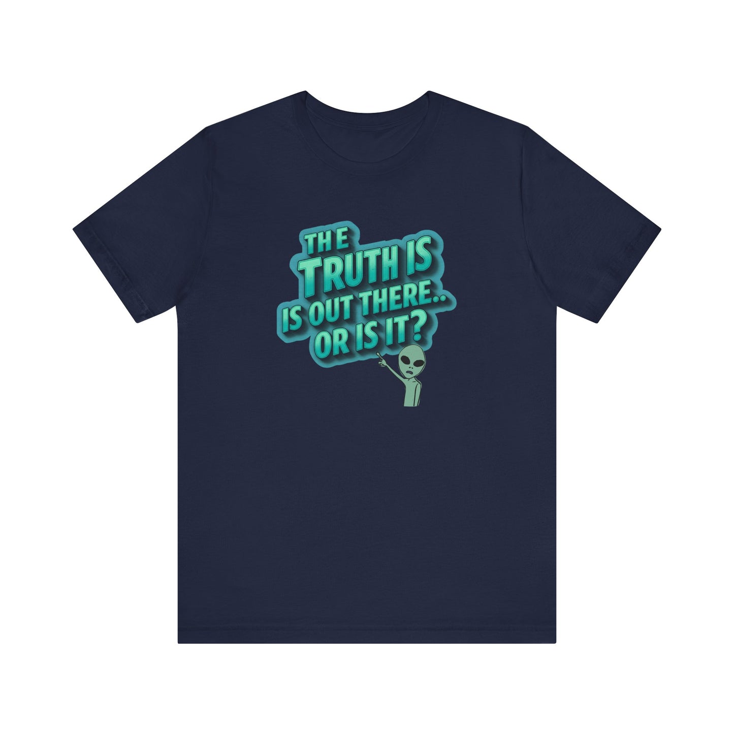 Funny Alien Tee - 'The Truth is Out There' Unisex Jersey Shirt