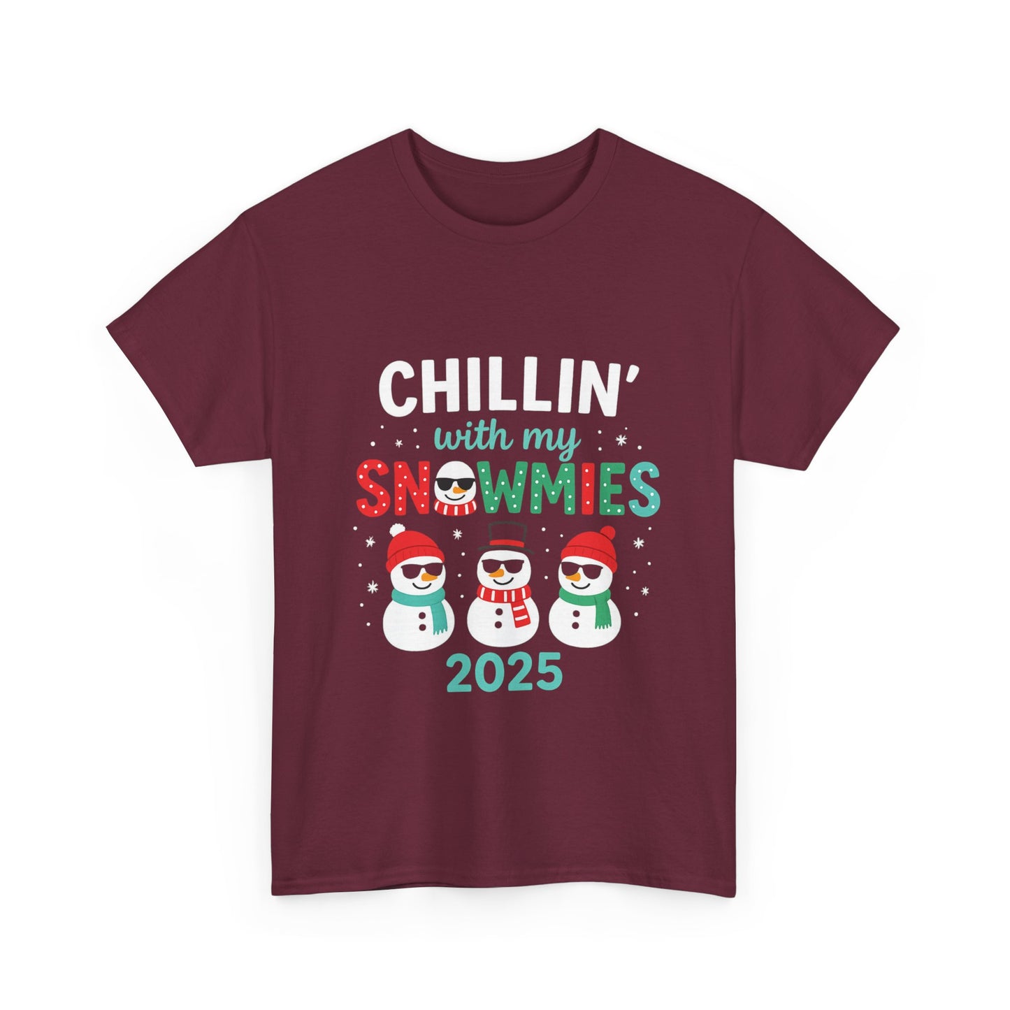 Chillin' With My Snowmies 2025 Christmas Tee