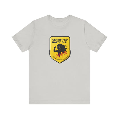 Certified Natty Girl Funny T-Shirt | Unisex Fitness & Gym Gift