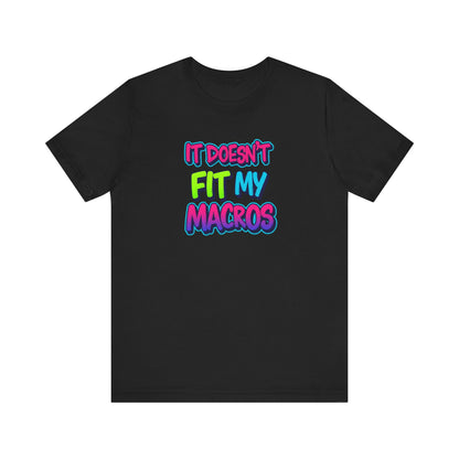 Funny 'It Doesn't Fit My Macros' Unisex Jersey Tee - Perfect for Fitness Enthusiasts