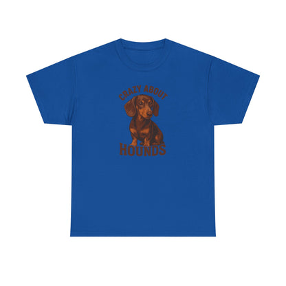 Crazy About Hounds Unisex Tee | Dog Lover Gift & Pet Owner Shirt