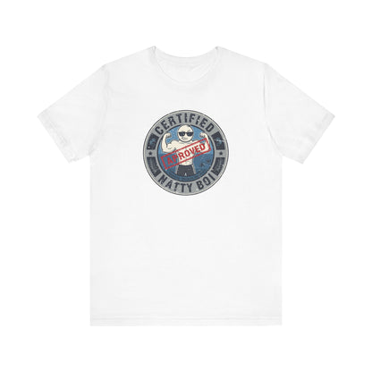 Certified Natty Boi Funny T-Shirt | Unisex Fitness & Gym Gift