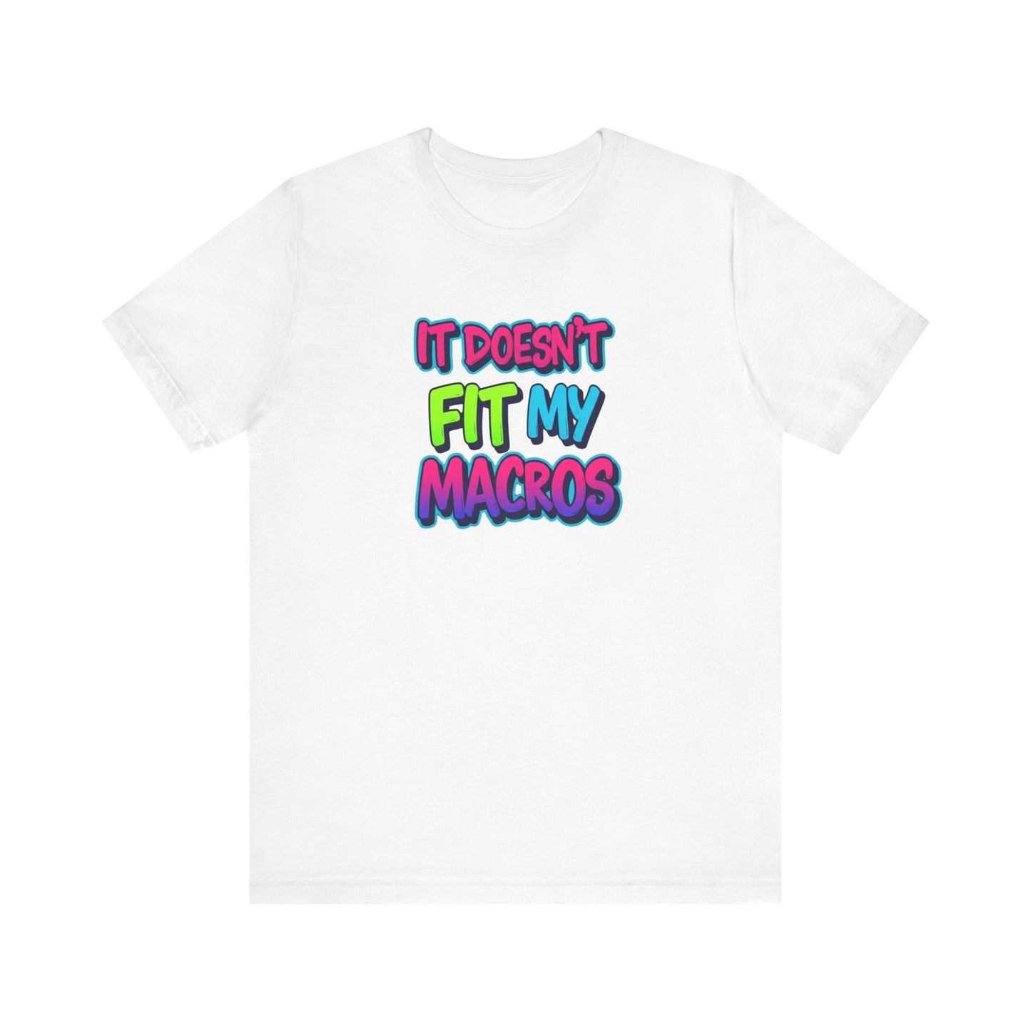 Funny 'It Doesn't Fit My Macros' Unisex Jersey Tee - Perfect for Fitness Enthusiasts