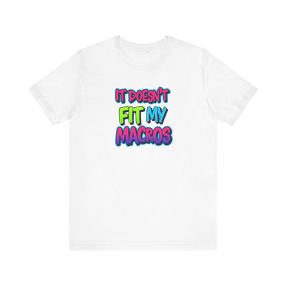Funny 'It Doesn't Fit My Macros' Unisex Jersey Tee - Perfect for Fitness Enthusiasts