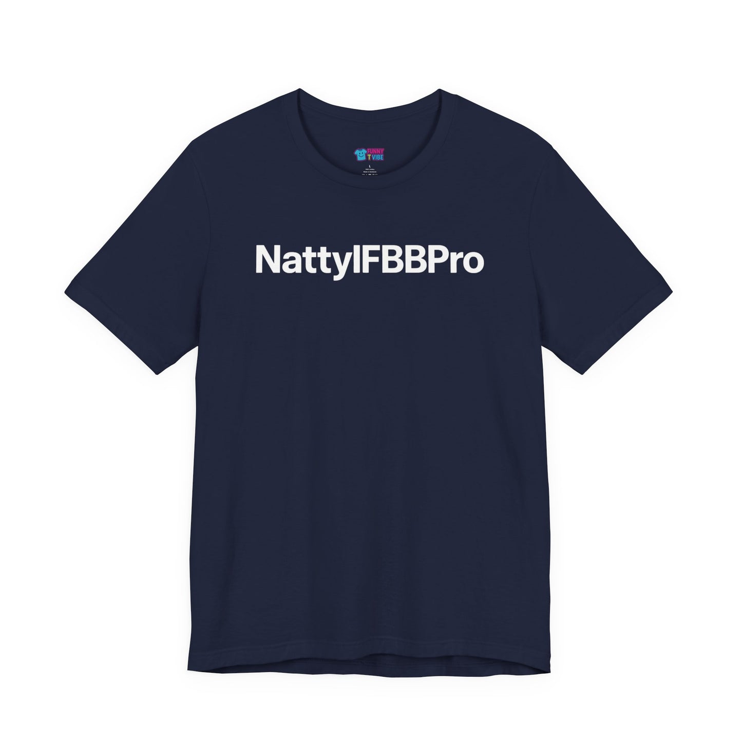 Natty IFBB Pro Unisex T-Shirt Minimalist Gym Tee