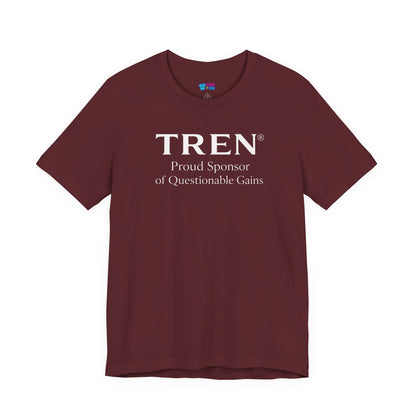 TREN® Proud Sponsor of Questionable Gains Gym T-Shirt | Funny Bodybuilding Tee