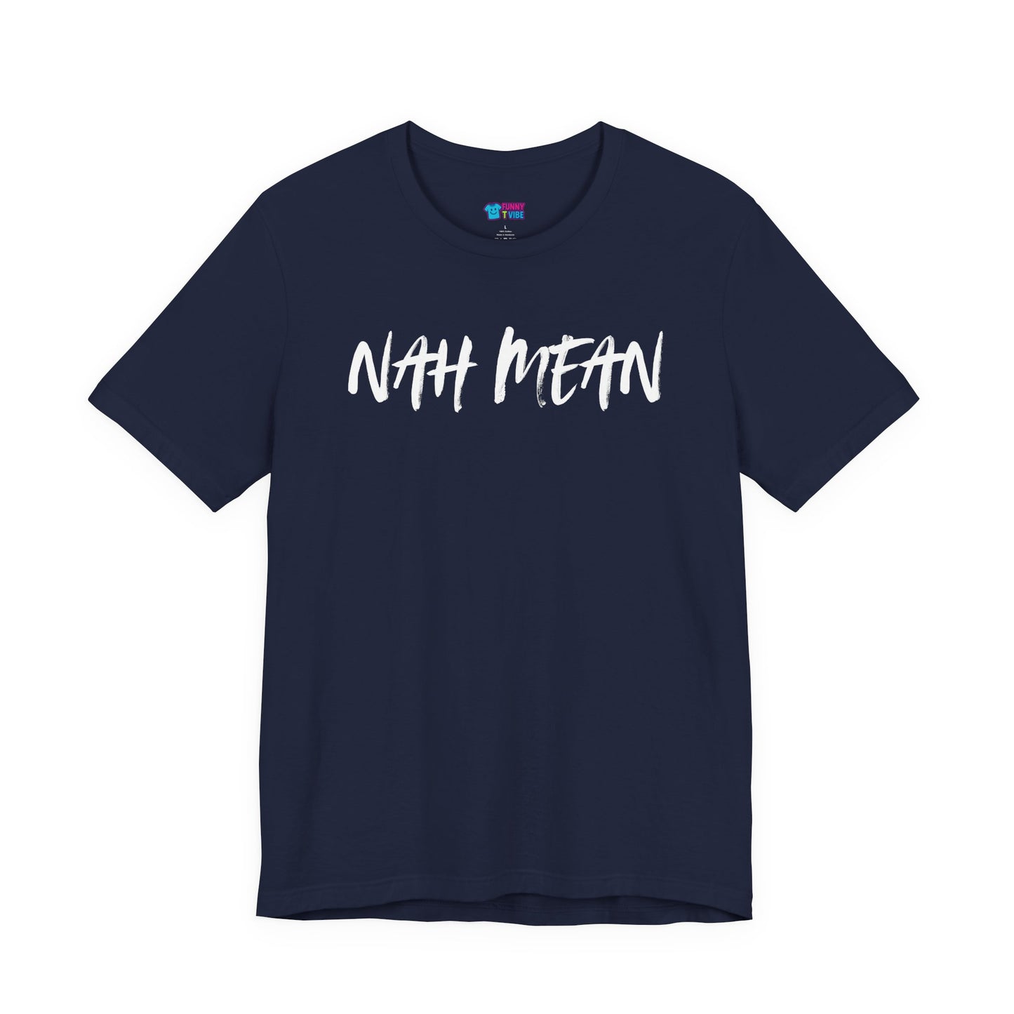 Nah Mean Graphic Tee — Black Casual Script T-Shirt (Front & Back Text)
