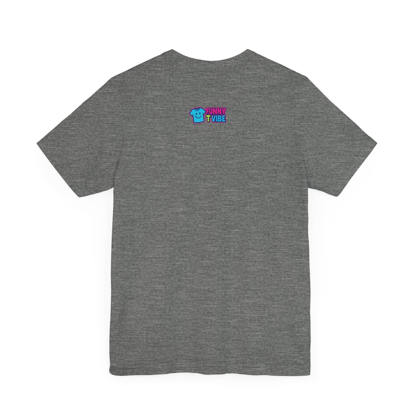 Funny Alien Quote Unisex Short Sleeve Tee - Perfect for Casual Wear & Gifts
