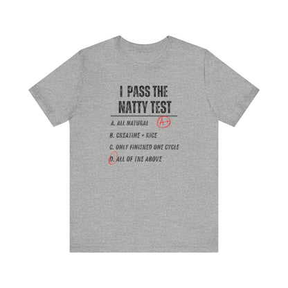 Funny Fitness Tee - Distress "I Pass The Natty Test" Unisex Jersey T-Shirt