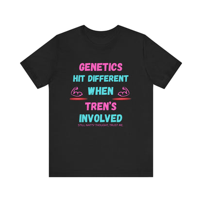 Funny Gym T-Shirt | "Genetics Hit Different When Tren's Involved" Tee