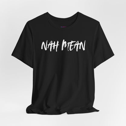 Nah Mean Graphic Tee — Black Casual Script T-Shirt (Front & Back Text)