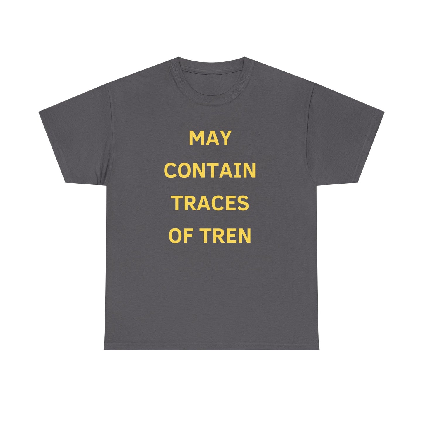 May Contain Traces of Tren T-Shirt | Funny Gym & Workout Tee for Bodybuilders