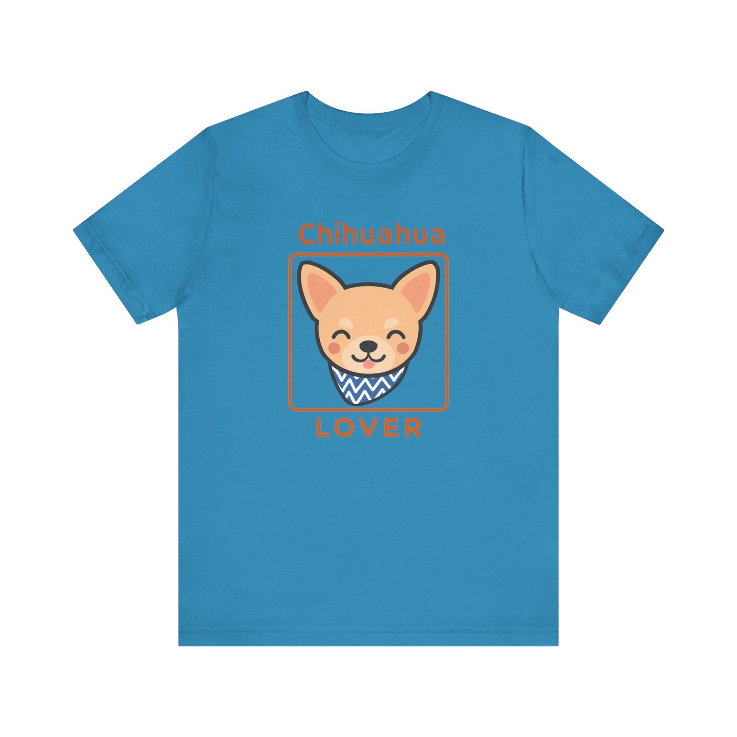 Chihuahua Lover T-Shirt | Cute Dog Shirt & Pet Lover Gift