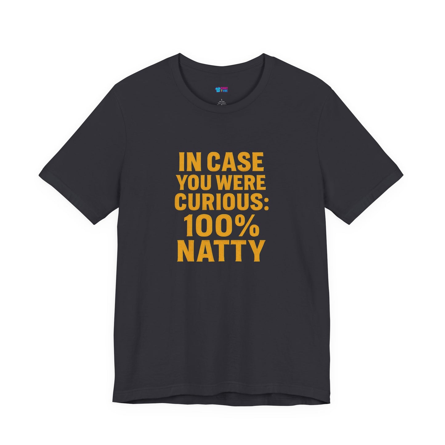 Funny 100% Natty Unisex Jersey Tee - Perfect for Casual Wear & Gift Giving
