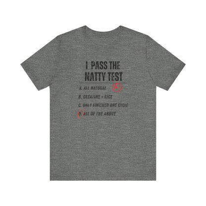 Funny Fitness Tee - Distress "I Pass The Natty Test" Unisex Jersey T-Shirt