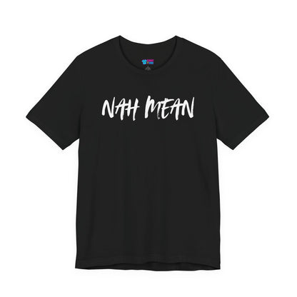 Nah Mean Graphic Tee — Black Casual Script T-Shirt (Front & Back Text)