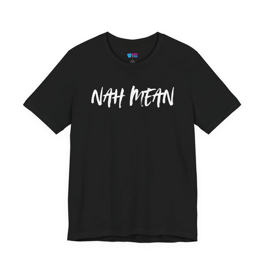 Nah Mean Graphic Tee — Black Casual Script T-Shirt (Front & Back Text)