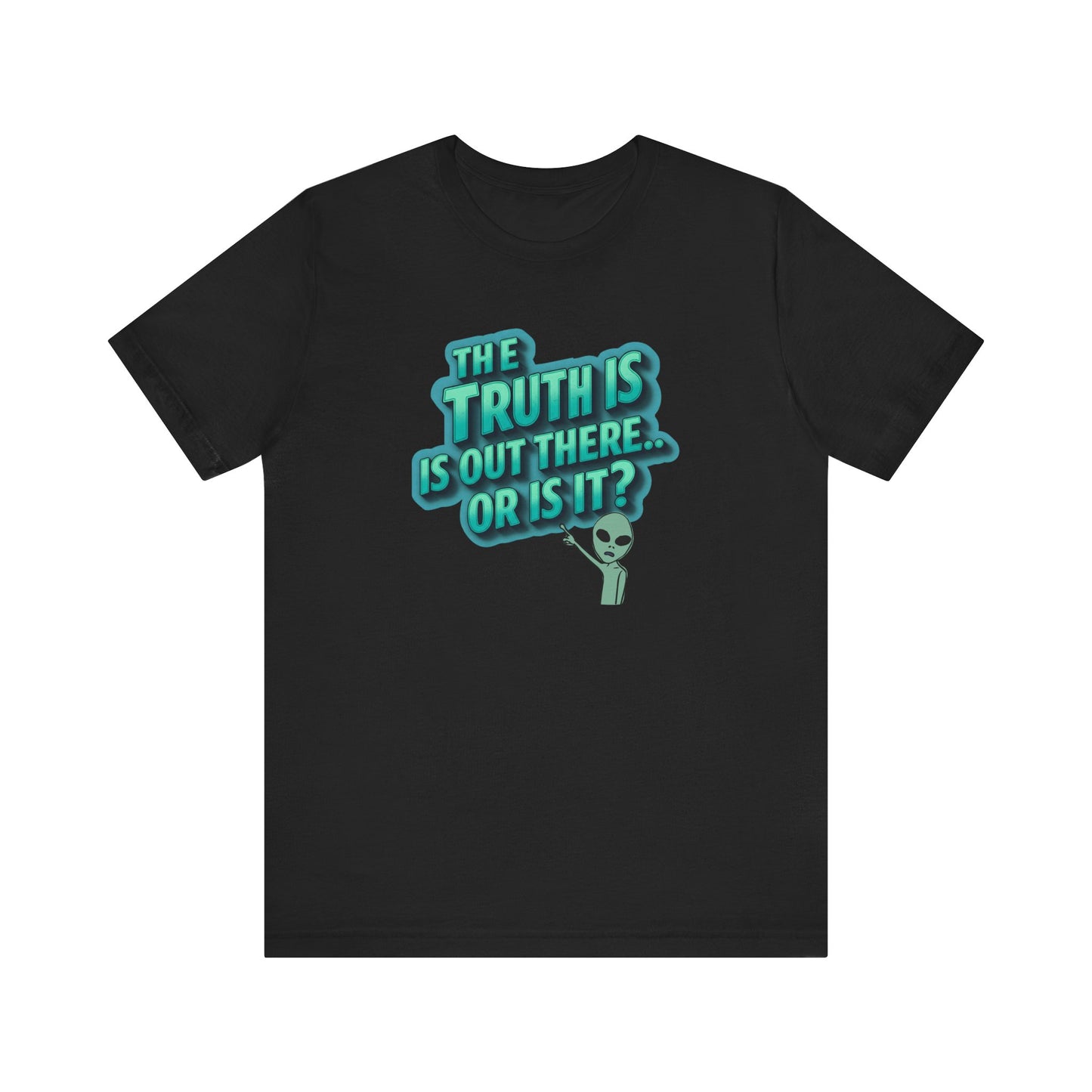 Funny Alien Tee - 'The Truth is Out There' Unisex Jersey Shirt