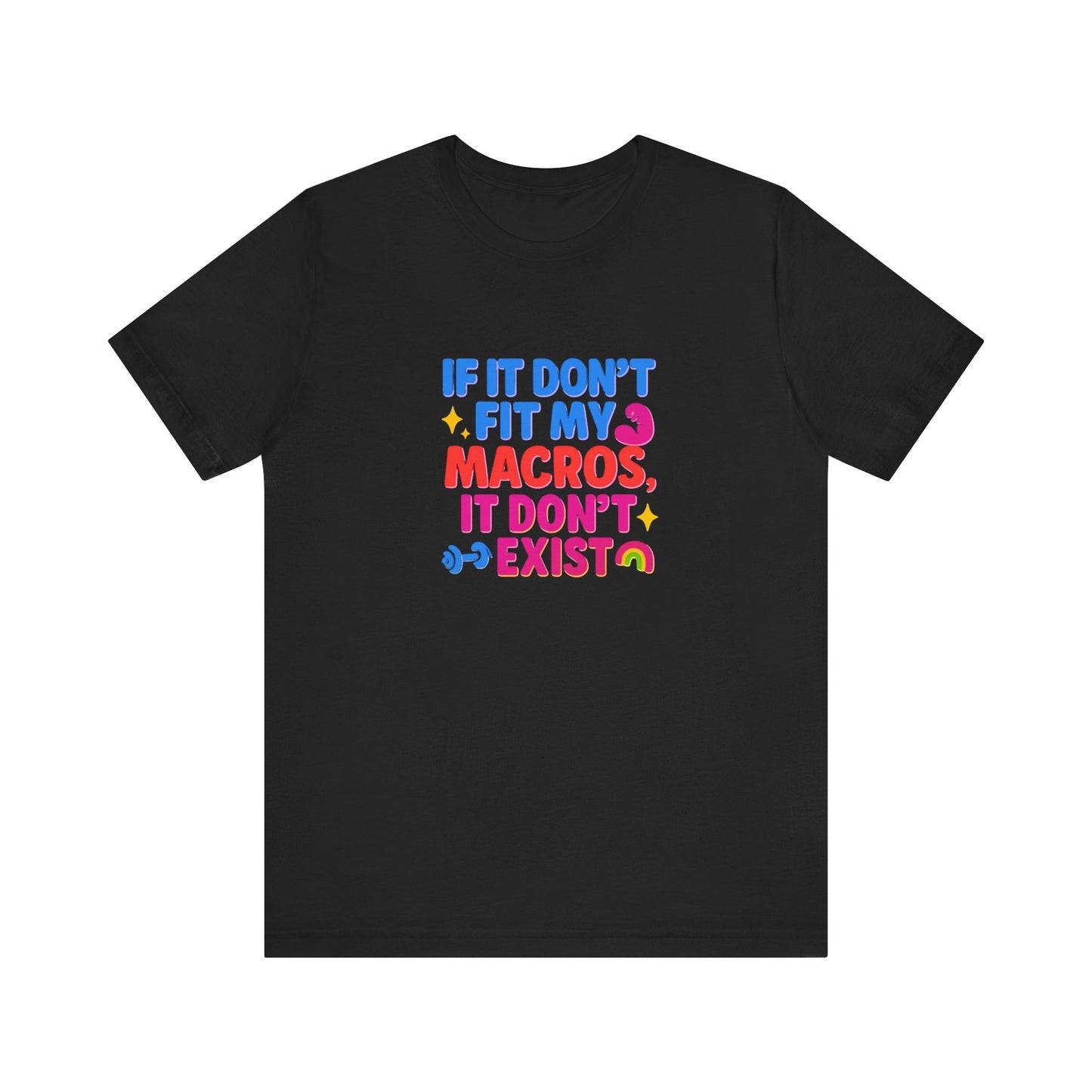 Funny Macro Fit Unisex Tee - Humor for Fitness Lovers