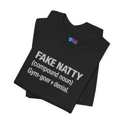Fake Natty Definition T-Shirt Funny Gym Shirt