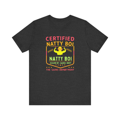 Funny Gym Certified Natty Boi Tee - Unisex Jersey Short Sleeve T-Shirt