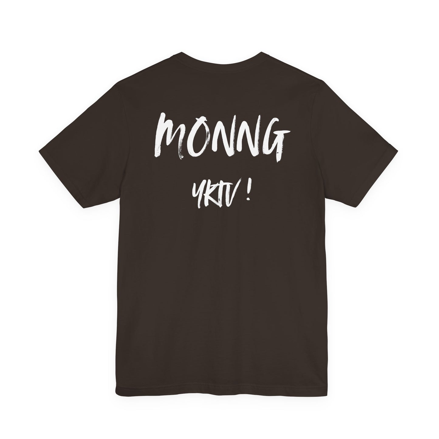 Back-Print Tee — Bold Brush Script "MONNG YKTU!" Casual Graphic T-Shirt