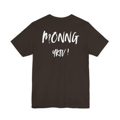 Back-Print Tee — Bold Brush Script "MONNG YKTU!" Casual Graphic T-Shirt