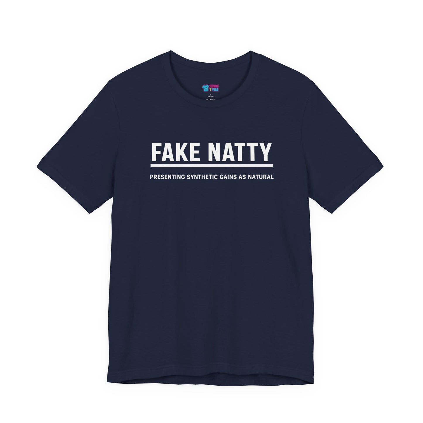 Fake Natty Definition Tee 💪