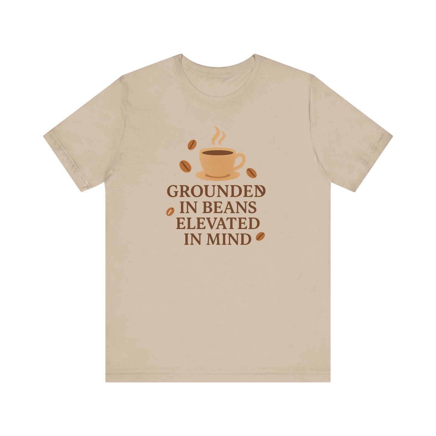Coffee Grounded In Beans Elevated In Mind T-Shirt | Coffee Lover Gift