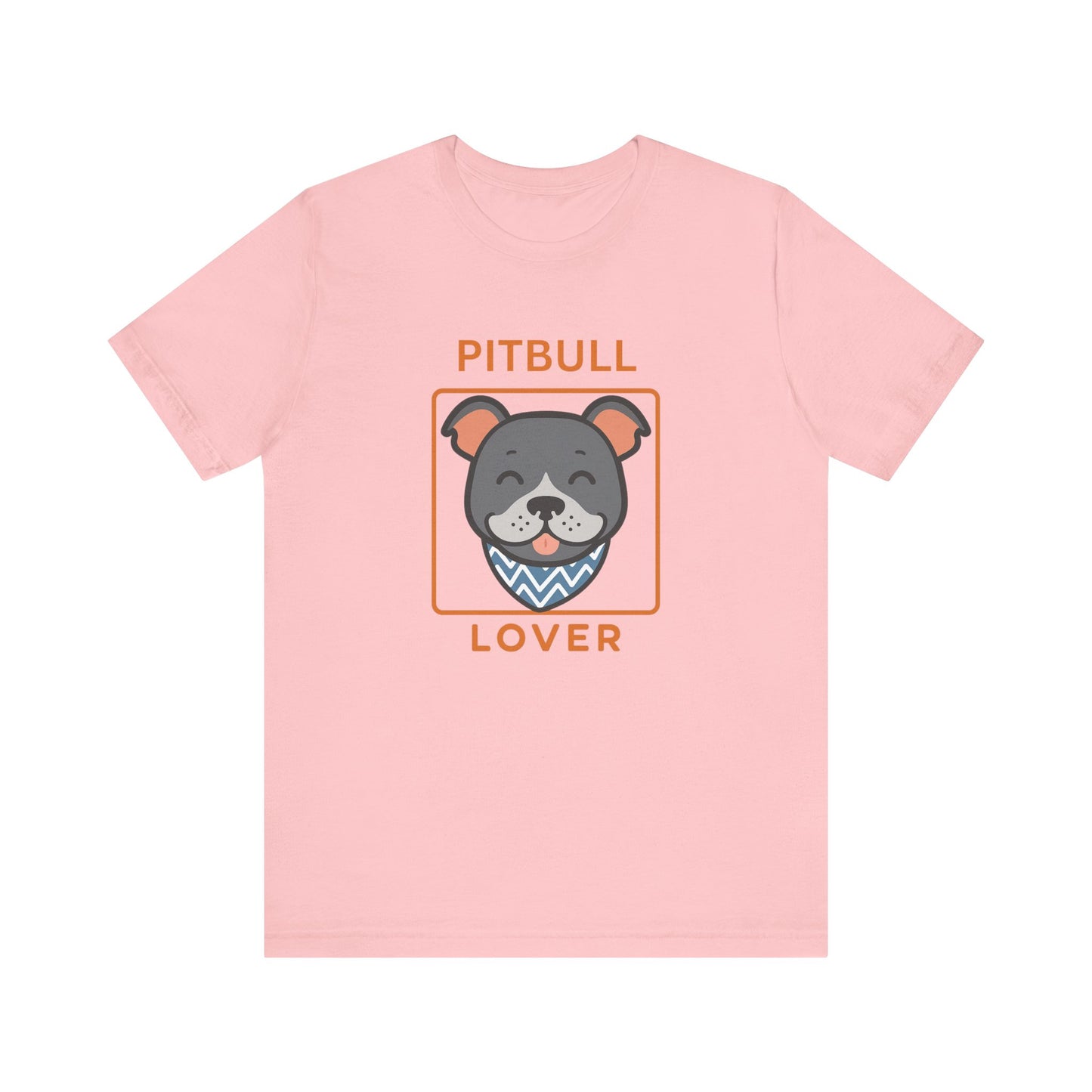 Pitbull Lover T-Shirt | Pitbull Mom/Dad Pet Parent Gift, Unisex Dog Shirt