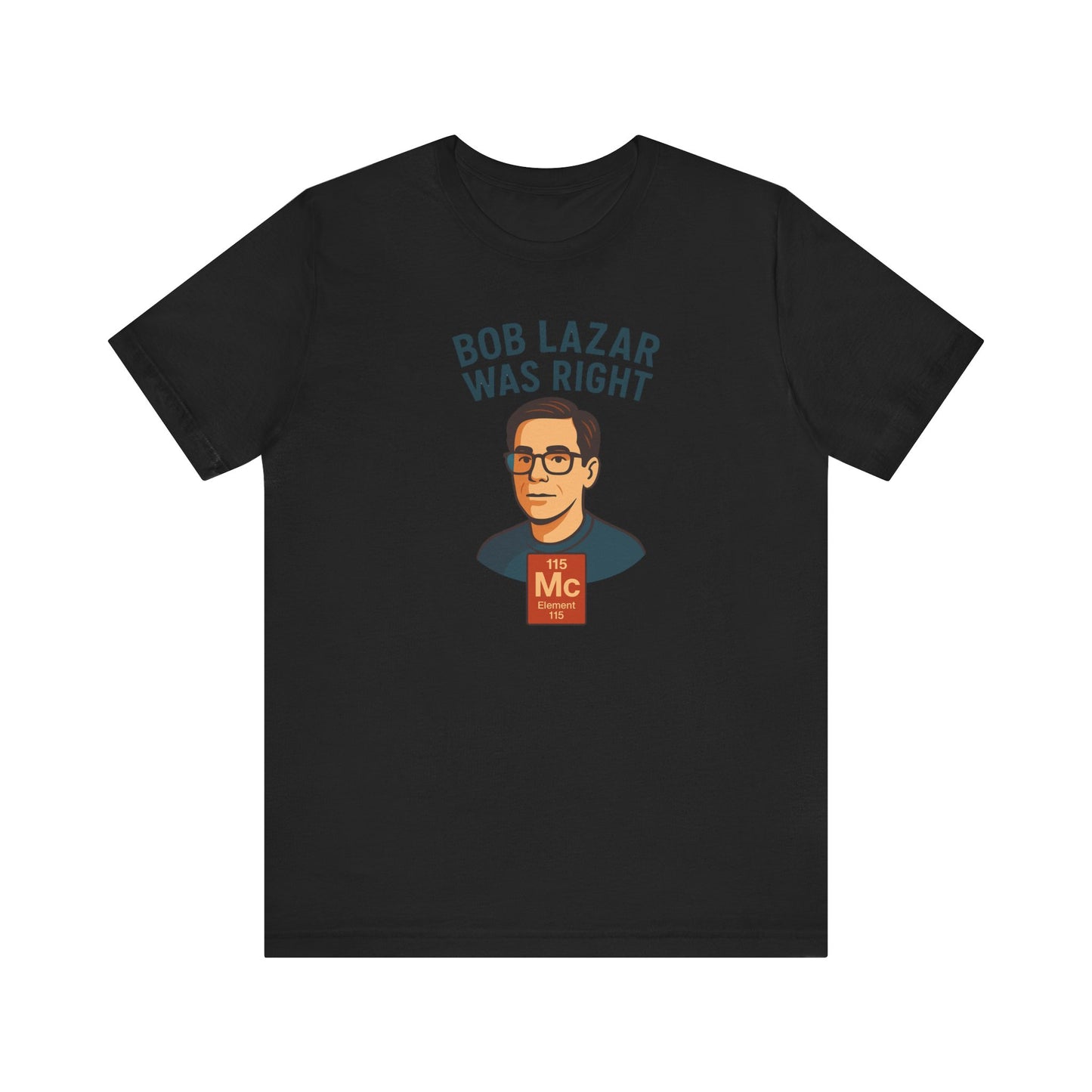 Bob Lazar Was Right" UFO T-Shirt | Sci-Fi & Alien Enthusiast Gift