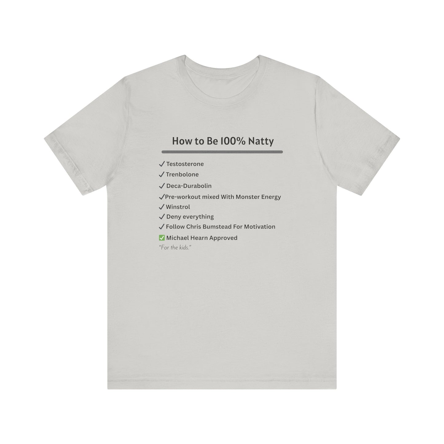 How to Be 100% Natty Unisex Tee - Motivational Gym Shirt