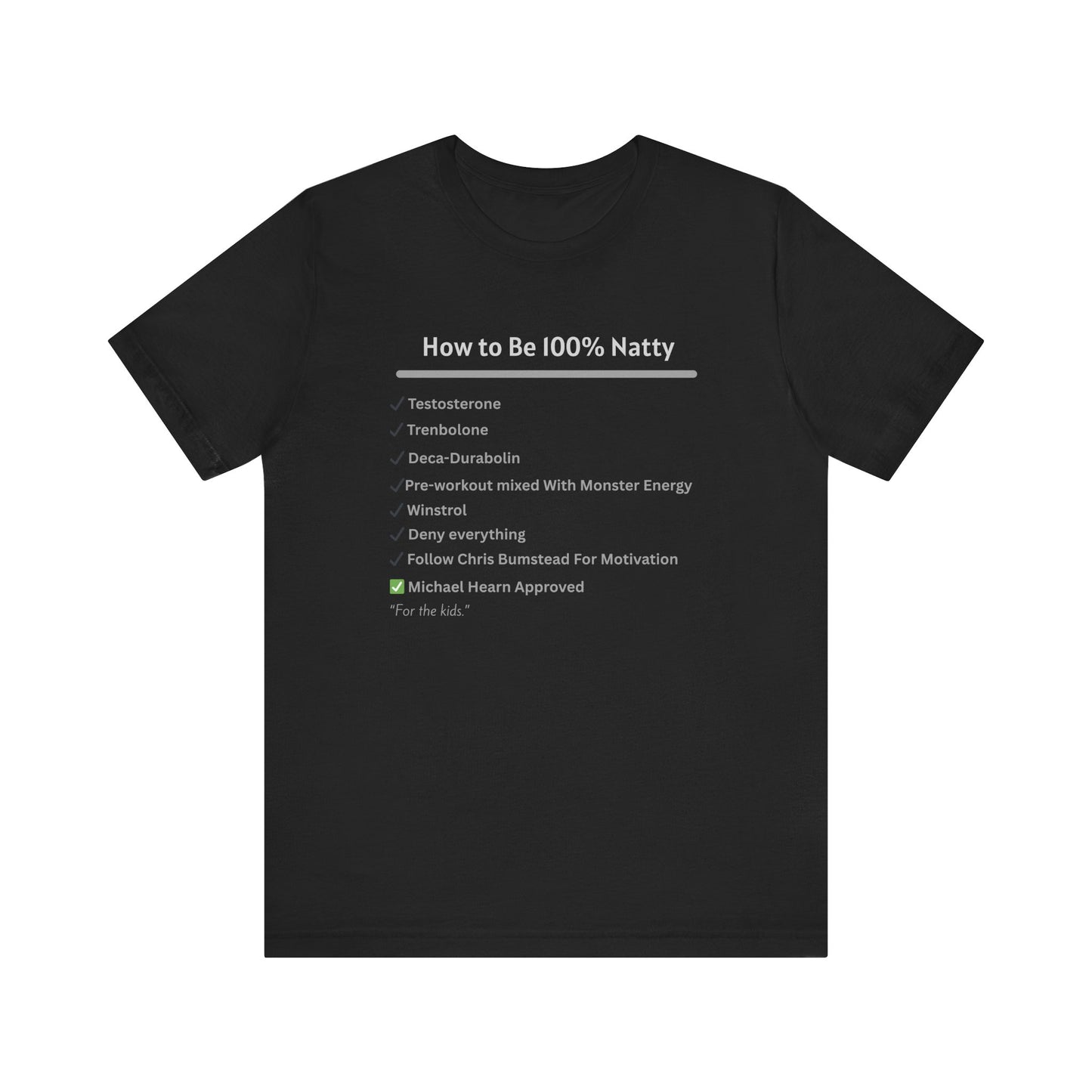 100% Natty T-Shirt | Funny Bodybuilding Tee, Sarcastic Gym Shirt, Unisex Fitness Gift
