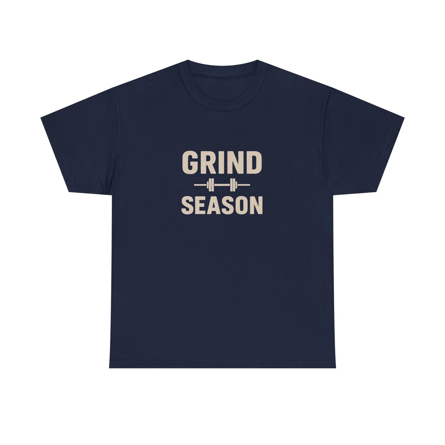 Grind Season T-Shirt | Motivational Gym Shirt | Unisex Hard Work Fitness Apparel | Hustle Culture Workout Tee | Gift for Him/Her