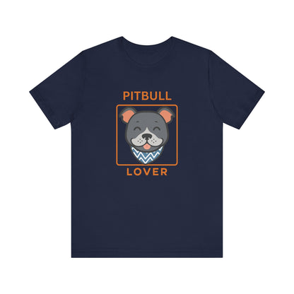 Pitbull Lover T-Shirt | Pitbull Mom/Dad Pet Parent Gift, Unisex Dog Shirt