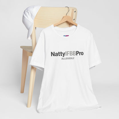 Natty IFBB Pro Allegedly T-Shirt