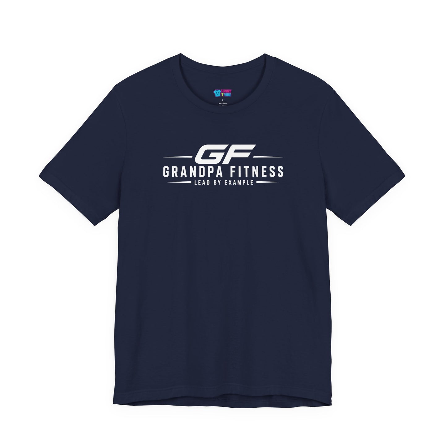 GF Grandpa Fitness Lead By Example T-Shirt | Grandpa Gym Shirt for Active Men
