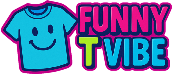 FUNNY T VIBE