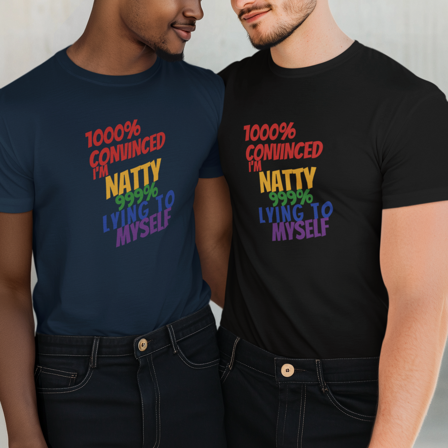Funny Pride T-Shirt | "1000% Convinced I'm Natty" LGBTQ+ Gym Tee