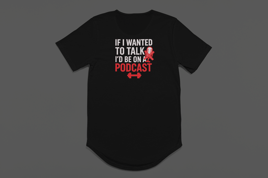 Funny Podcast T-Shirt | Men's Curved Hem Tee & Podcaster Gift