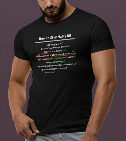 How to Stay Natty 101 Funny T-Shirt | Unisex Fitness & Gym Humor Tee