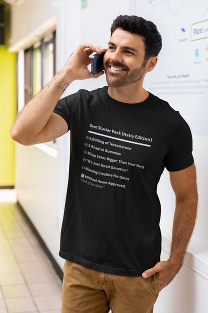 Funny Gym Starter Pack Unisex T-Shirt - Natty Edition Fitness Humor Gift