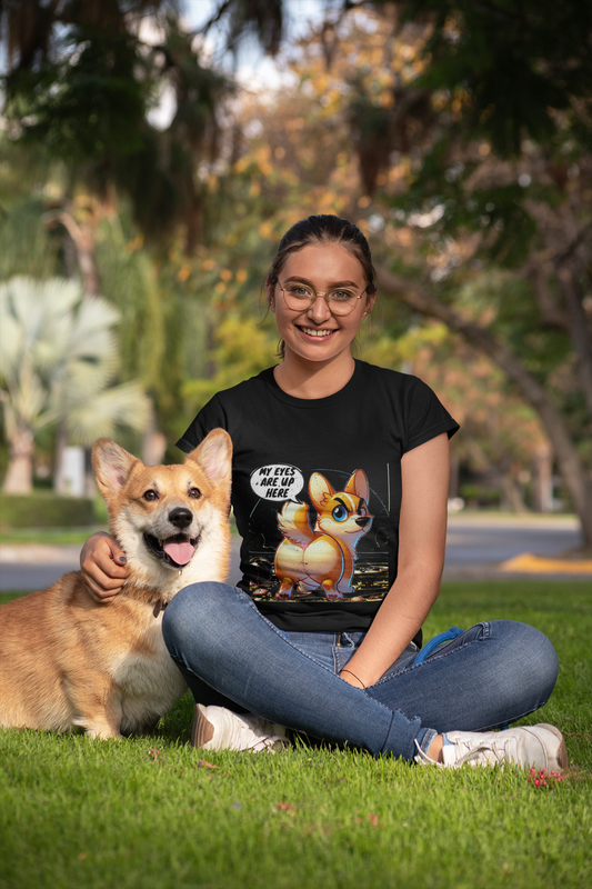 Cute Corgi Graphic Tee - 'My Eyes Are Up Here'