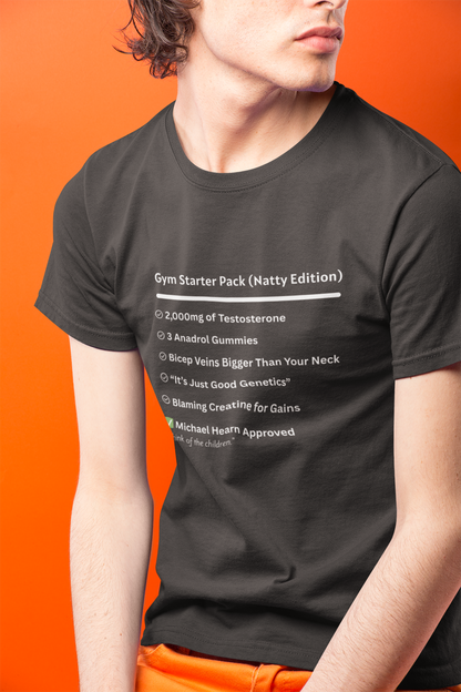Funny Gym Starter Pack Unisex T-Shirt - Natty Edition Fitness Humor Gift