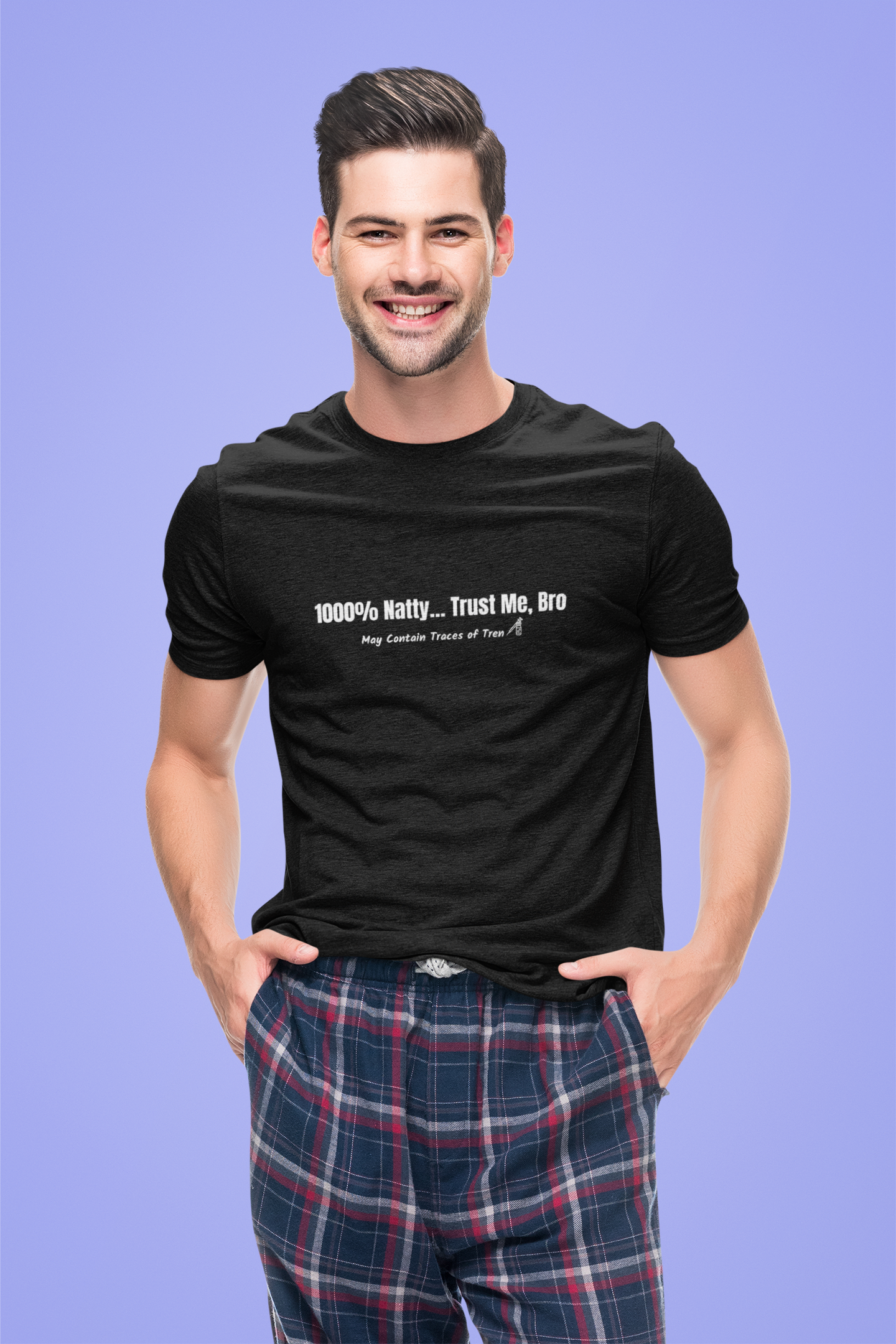 1000% Natty... Trust Me, Bro Funny T-Shirt | Unisex Gym Slogan Tee