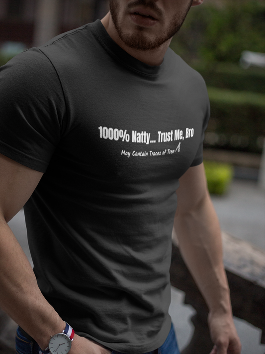 Funny Unisex Jersey Tee - 1000% Natty... Trust Me, Bro - Perfect for Gym Lovers
